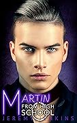 Martin From High School