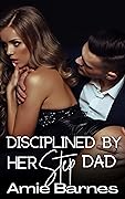 Disciplined By Her Step Dad (Family Playtime ,#4)
