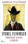 Lyonel Feininger: Porträt eines Lebens (German Edition)