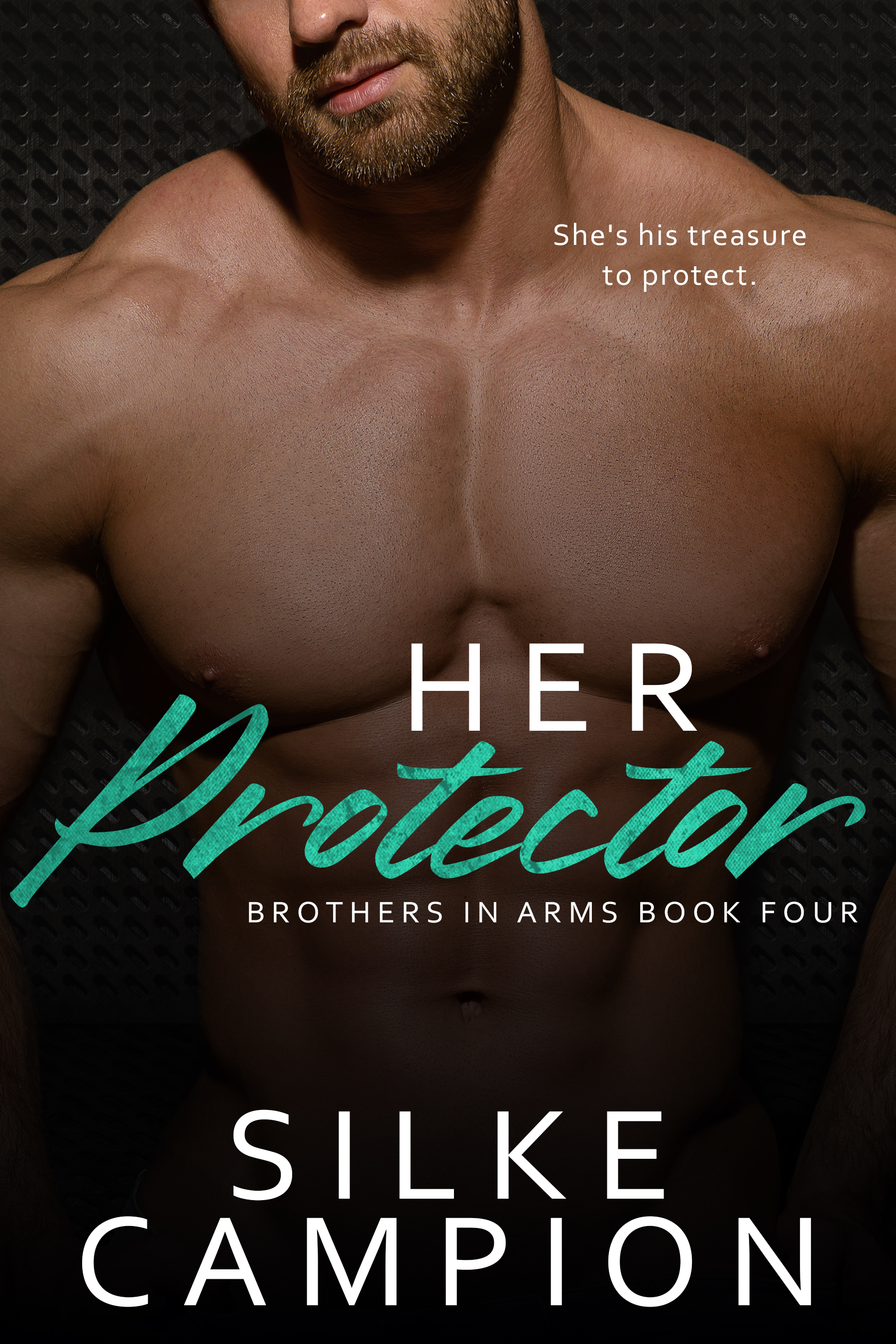 Her Protector (Brothers In Arms, #4)