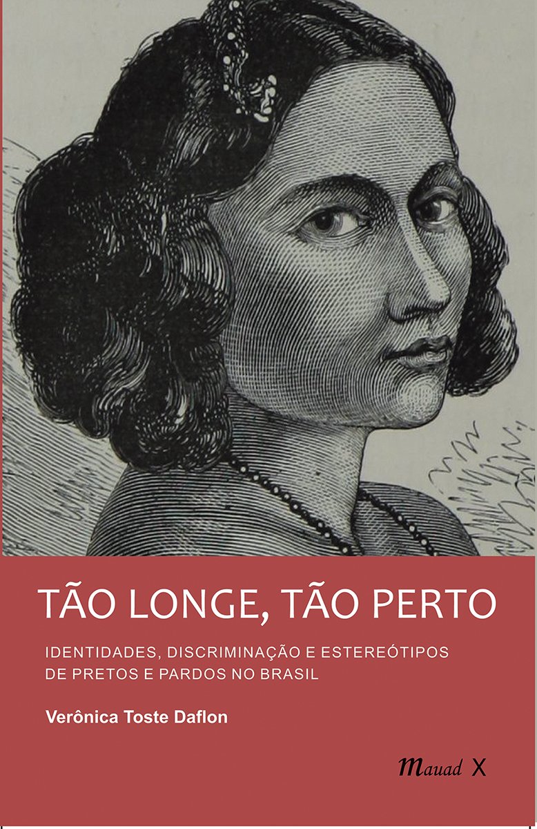 Tão longe, tão perto: identidades, discriminação e estereótipos de pretos e pardos no Brasil