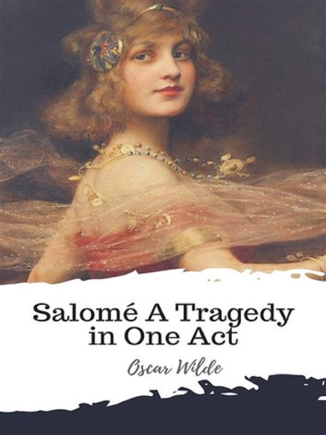 Salomé - A Tragedy in One Act