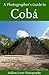 A Photographer's Guide to Cobá