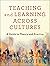 Teaching and Learning across Cultures: A Guide to Theory and Practice