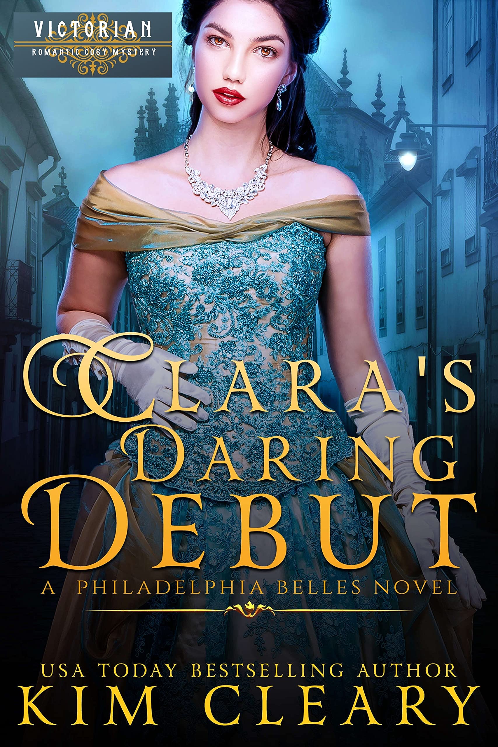 Clara's Daring Debut: Victorian Romantic Cosy Mystery (Philadelphia Belles Book 1)