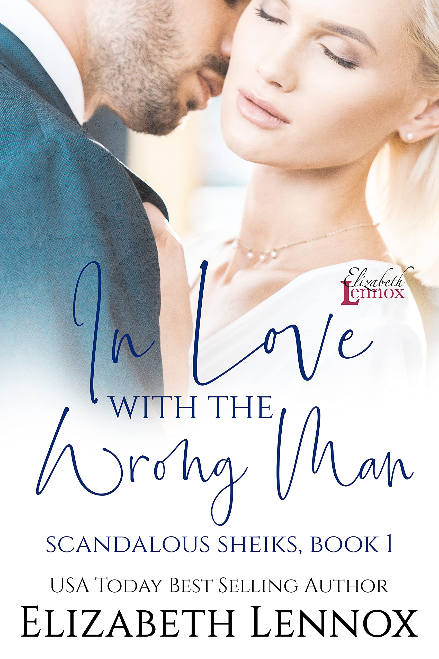 In Love with the Wrong Man (Scandalous Sheiks #1)