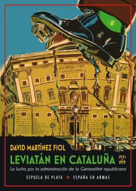 Leviatán en Cataluña (1931-1939): La lucha por la administración de la Generalitat republicana