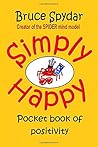 Simply Happy: Pocket book of positivity Simply Happy: Pocket book of positivity
