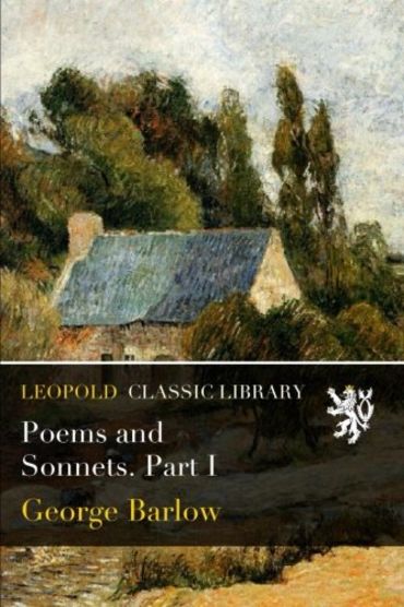 Poems and Sonnets. Part I