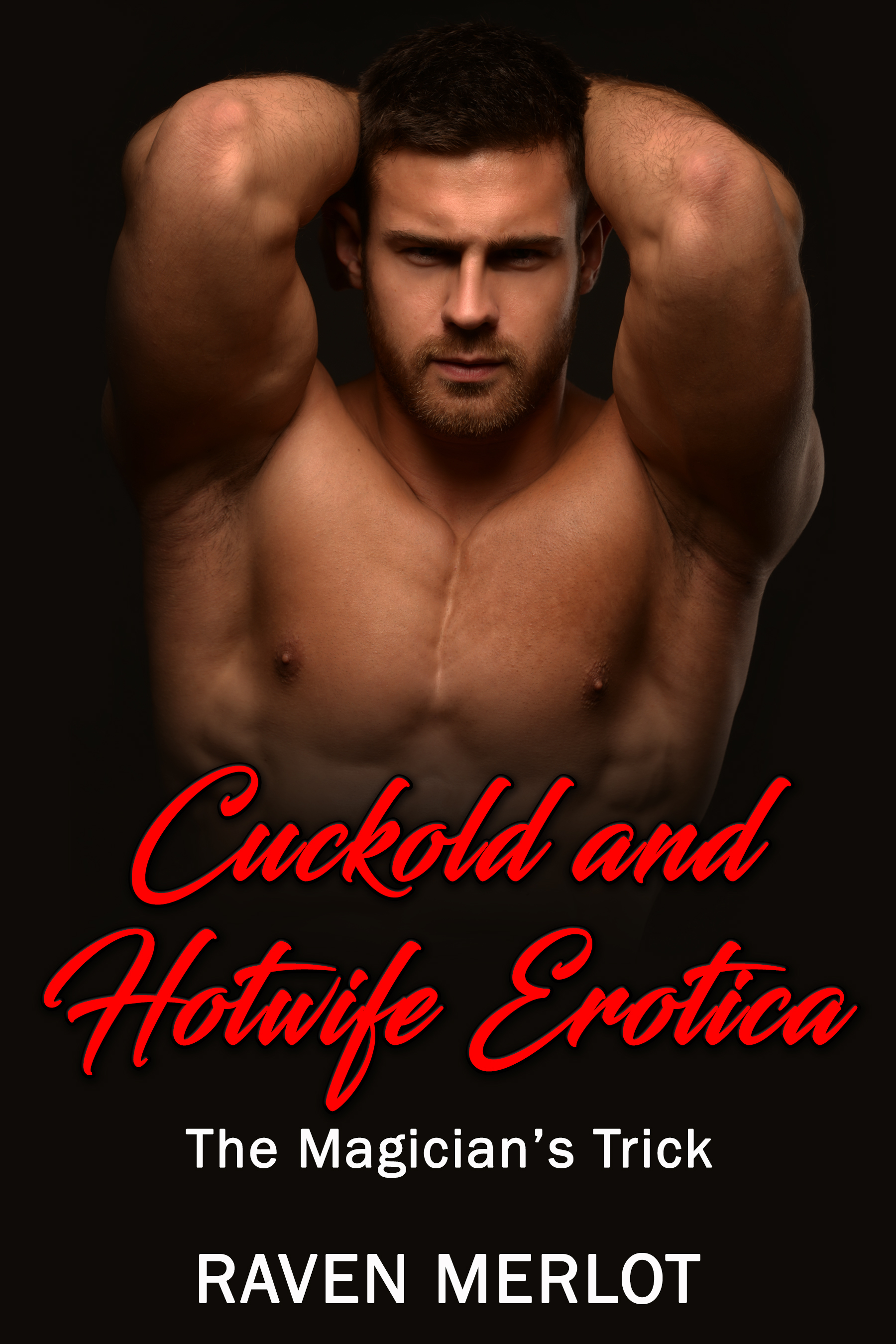 Cuckold and Hotwife Erotica - The Magician's Trick