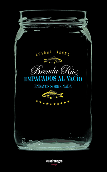 Empacados al vacío: Ensayos sobre nada