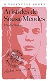 O Essencial sobre Aristides de Sousa Mendes