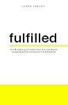 Fulfilled: Four Hard Questions that will Increase Clarity and Confidence in Your Purpose Book cover for Fulfilled: Four Hard Questions that will Increase Clarity and Confidence in Your Purpose