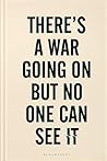 There's A War Goi...