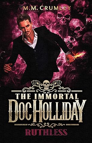 Ruthless (The Immortal Doc Holliday #3)