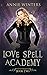 Love Spell Academy: Book 2:...