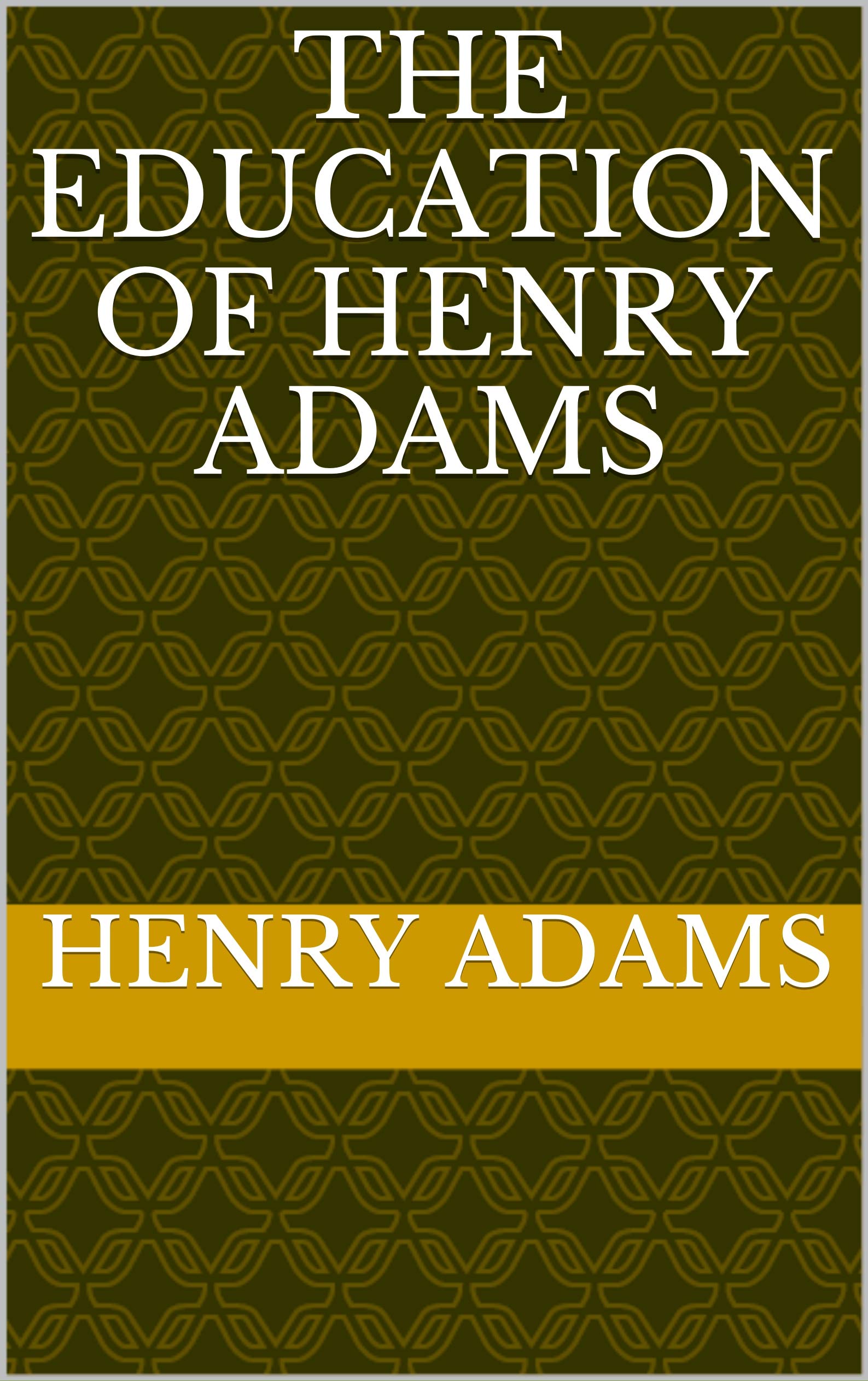 The Education of Henry Adams