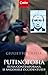 Putinofobia. Rusia contemporană și angoasele Occidentului