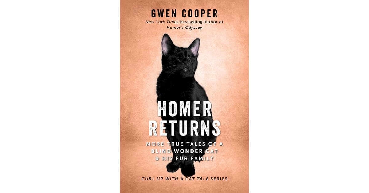 Homer Returns More True Tales of a Blind Wonder Cat and His Fur Family
