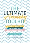 The Ultimate Anxiety Toolkit: 25 Tools to Worry Less, Relax More, and Boost Your Self-Esteem