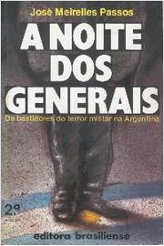 A Noite dos Generais: Os bastidores do terror militar na Argentina