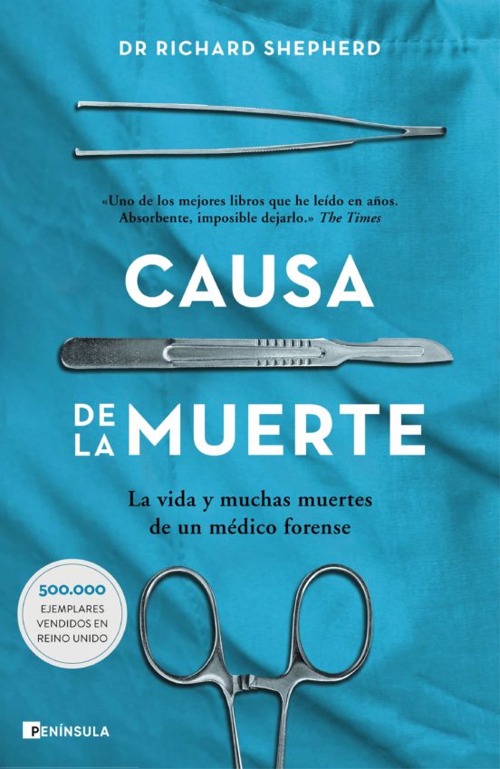 Causa de la muerte: La vida y las muchas muertes de un médico forense