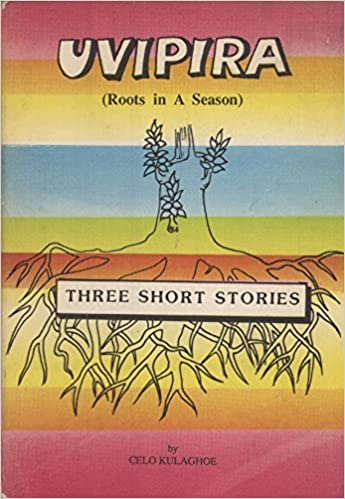 Uvipira: Roots in a Season: Three Short Stories