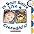 Is Your Smile Like a Crocodile's? (Rookie Toddler)