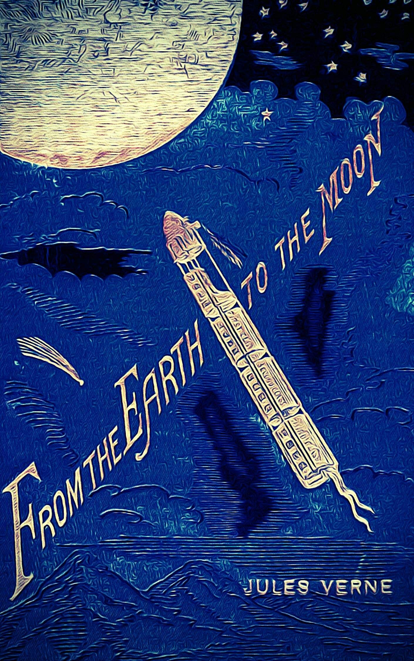 From the Earth to the Moon; and, Round the Moon