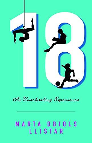18: An Unschooling Experience