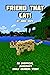 Friend That Cat!: An Unofficial Minecraft Story For Early Readers (Unofficial Minecraft Early Reader Stories)