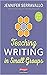 Teaching Writing in Small Groups
