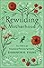 Rewilding Motherhood: Your Path to an Empowered Feminine Spirituality