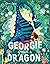 Georgie Grows a Dragon by Pavilion Children’s Books