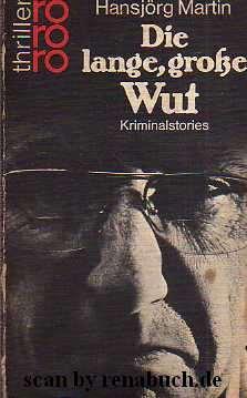 Die lange, große Wut