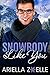 Snowbody Like You (Suite Dr...