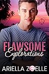 Flawsome Explorations (Suite Dreams, #2)