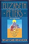 The Last Camel Died at Noon by Elizabeth Peters