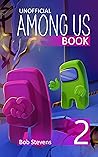 Among Us Book: First Grade Reading Books – An Unofficial Among Us Chapter Book Part 2 (Unofficial Among Us Novel Book)