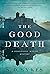 The Good Death (Somershill Manor Mystery #5)