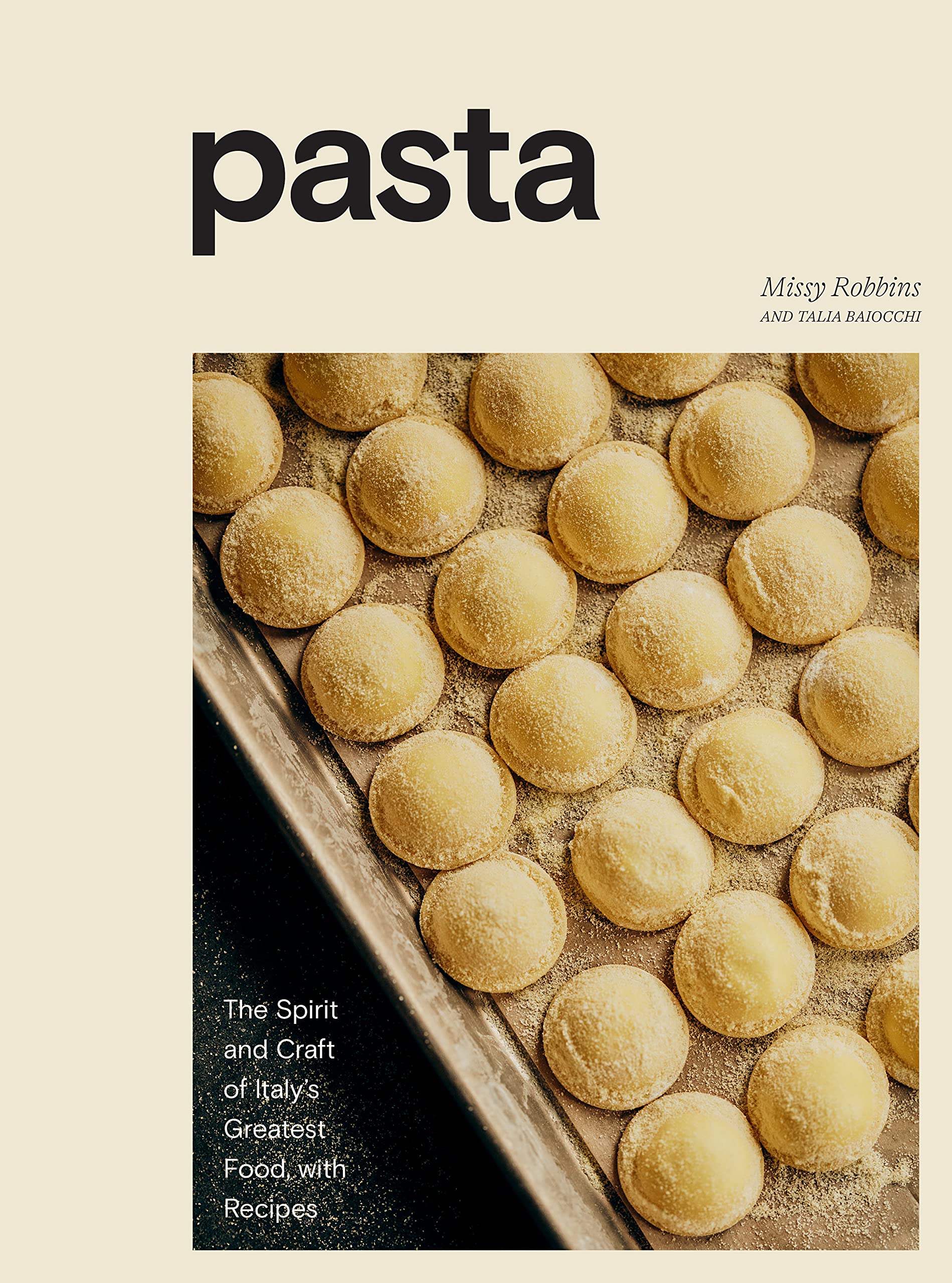 Pasta: The Spirit and Craft of Italy's Greatest Food, with Recipes (Hardcover)