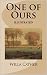 One of Ours by Willa Cather One of Ours by Willa Cather