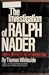 The Investigation of Ralph Nader