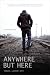 Anywhere but Here