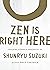 Zen Is Right Here by Shunryu Suzuki