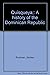 Quisqueya;: A history of the Dominican Republic