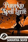Pumpkin Spell Latte (Enchanted Enclave, #7)