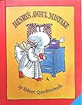 Henry's Awful Mistake
