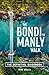 The Bondi to Manly Walk The Definitive Guidebook by Tara Wells