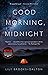 Good Morning, Midnight by Lily Brooks-Dalton